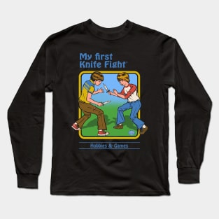 My First Knife Fight Long Sleeve T-Shirt